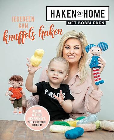 Haken @ Home met Bobbi Eden: Iedereen kan knuffels haken